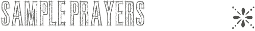 Sample Prayers                           -
